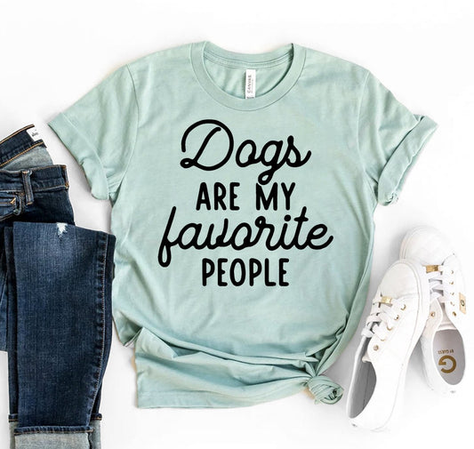 Dogs Are My Favorite People T-shirt - WFP Store