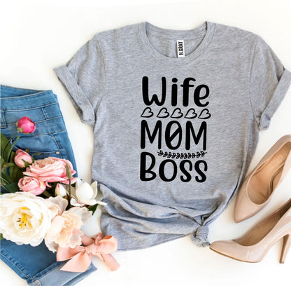 Wife Mom Boss T-shirt - WFP Store
